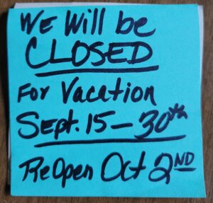 We Will Be Closed For Vacation